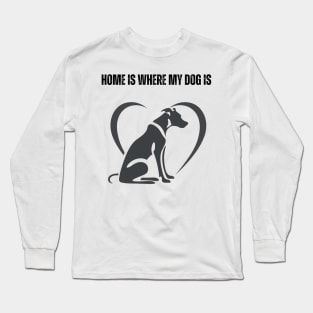 Home Is Where My Dog Is - Minimalist Silhouette Design Long Sleeve T-Shirt